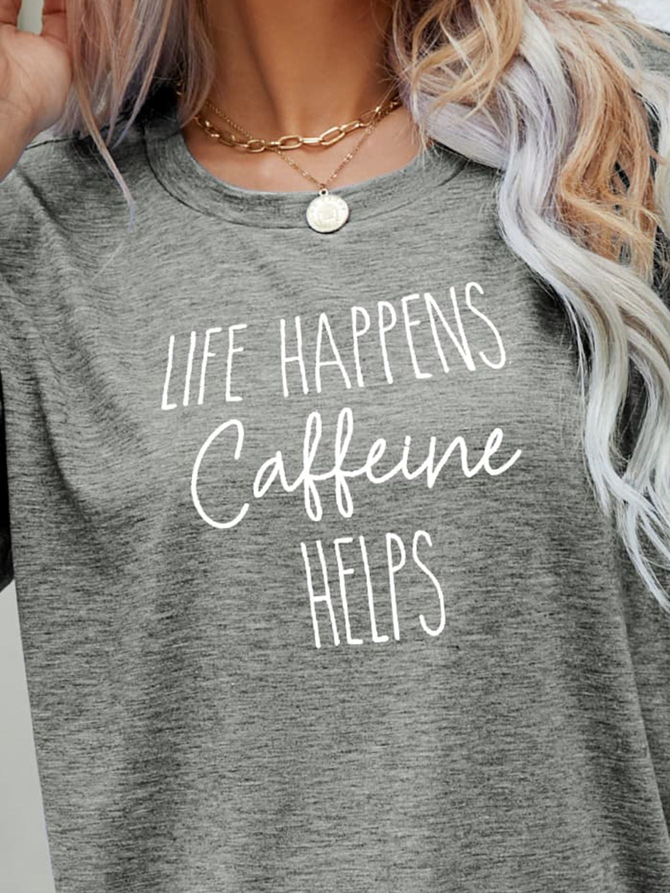 LIFE HAPPENS CAFFEINE HELPS Graphic Tee - Leahs' Gems