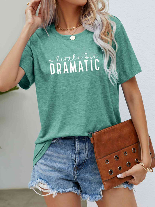 A LITTLE BIT DRAMATIC Graphic Tee Trendsi