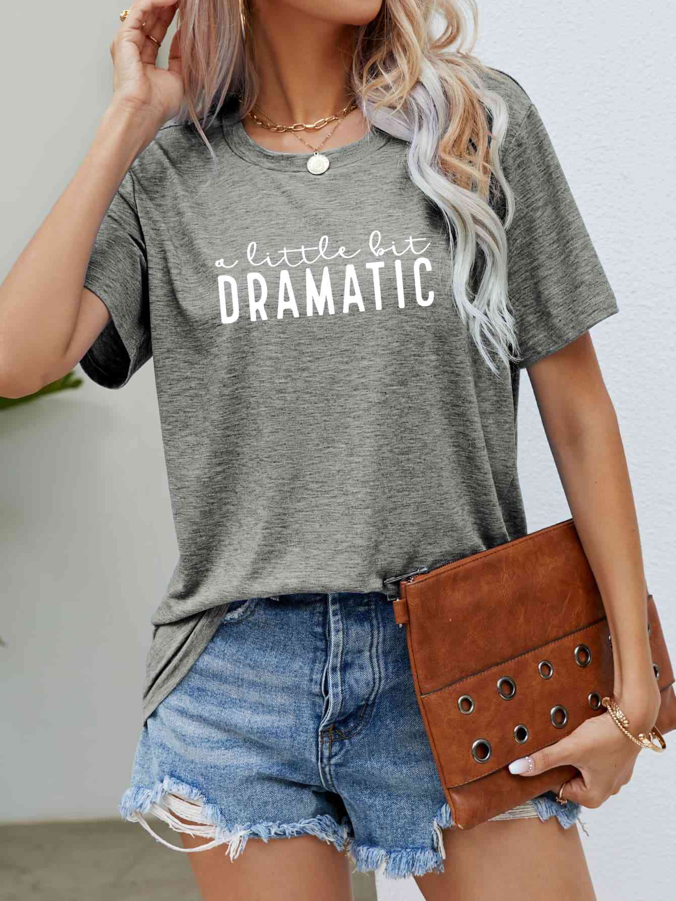 A LITTLE BIT DRAMATIC Graphic Tee Trendsi