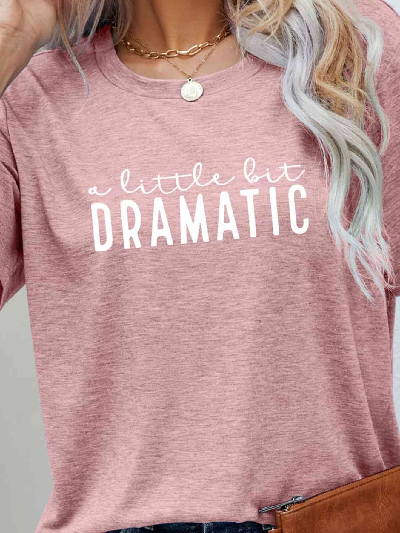 A LITTLE BIT DRAMATIC Graphic Tee Trendsi