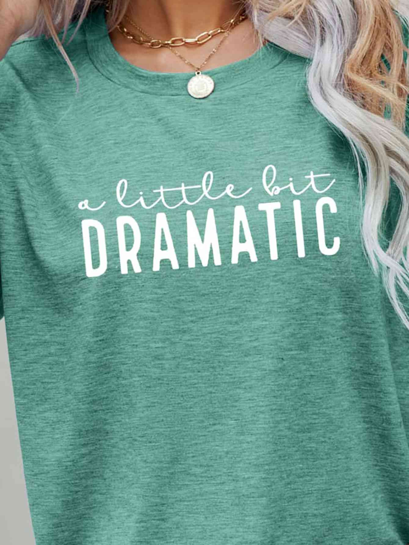 A LITTLE BIT DRAMATIC Graphic Tee Trendsi