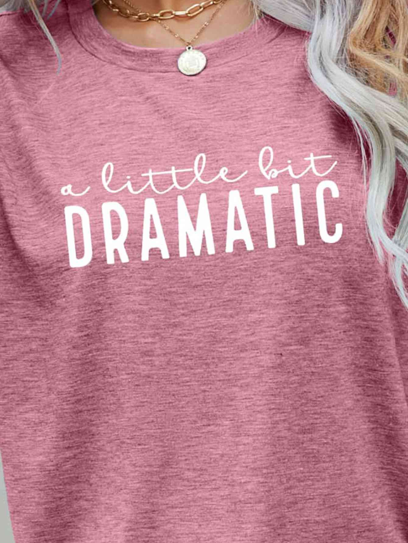 A LITTLE BIT DRAMATIC Graphic Tee Trendsi