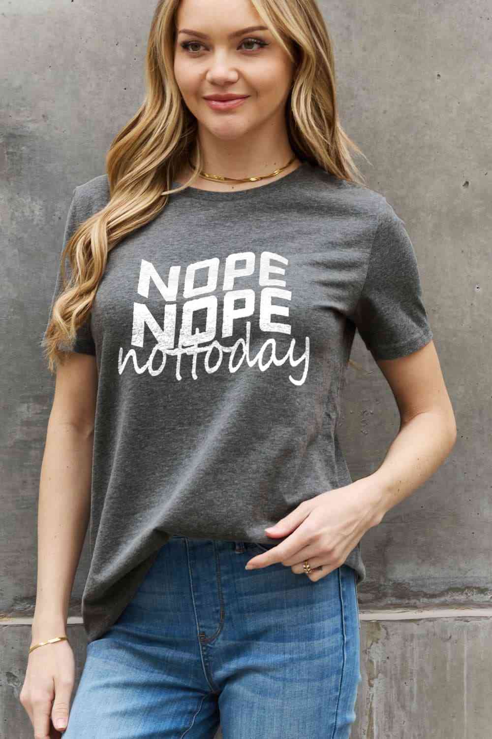 Simply Love Full Size NOPE NOPE NOT TODAY Graphic Cotton Tee Trendsi