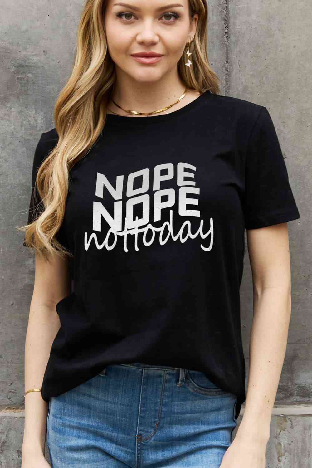 Simply Love Full Size NOPE NOPE NOT TODAY Graphic Cotton Tee Trendsi