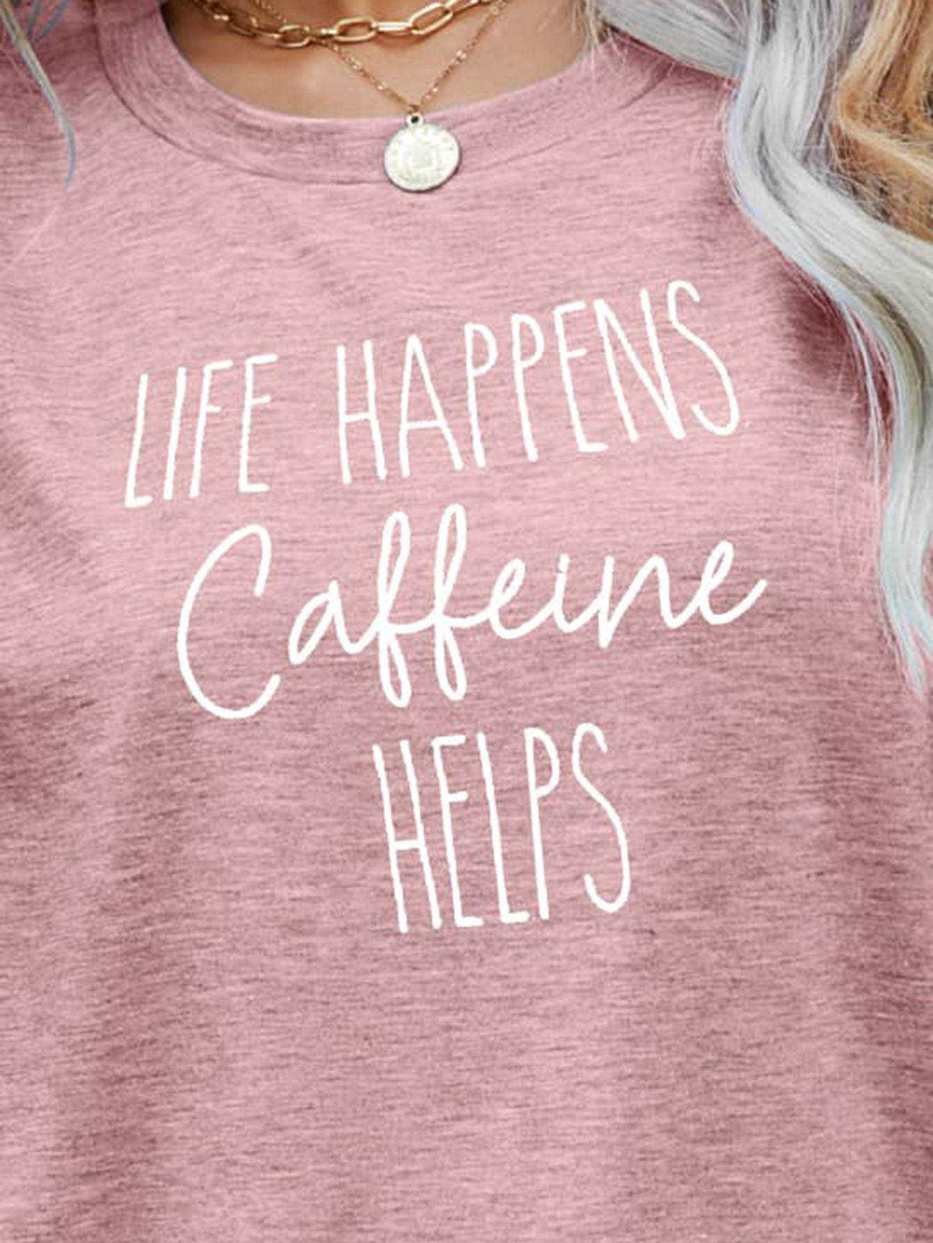 LIFE HAPPENS CAFFEINE HELPS Graphic Tee - Leahs' Gems